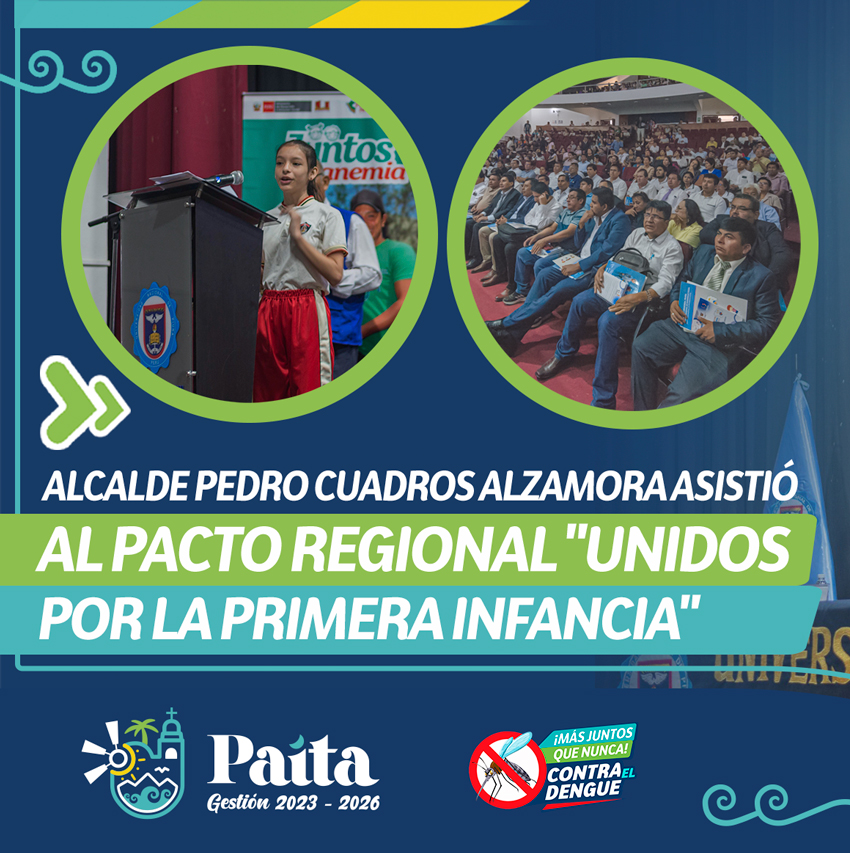 Alcalde Pedro Cuadros Alzamora Asistió al Pacto Regional "Unidos por la Primera Infancia"
