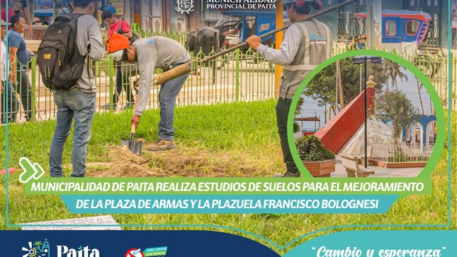 Municipalidad de Paita realiza estudios de suelos para el mejoramiento de la Plaza de Armas y la Plazuela Francisco Bolognesi