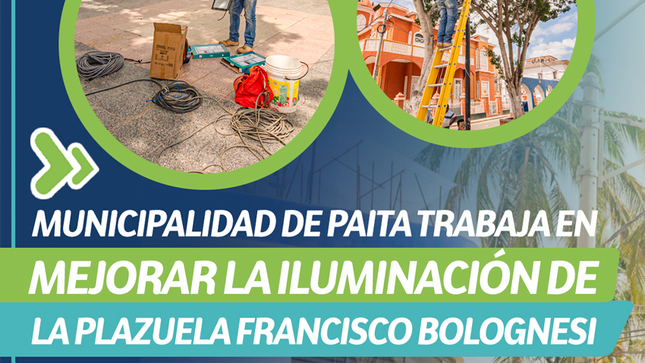 Municipalidad de Paita trabaja en mejorar la iluminación