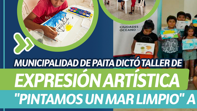 Municipalidad de Paita dictó Taller de expresión artística “Pintamos un Mar Limpio” a Niños del A.H. 2 de Mayo