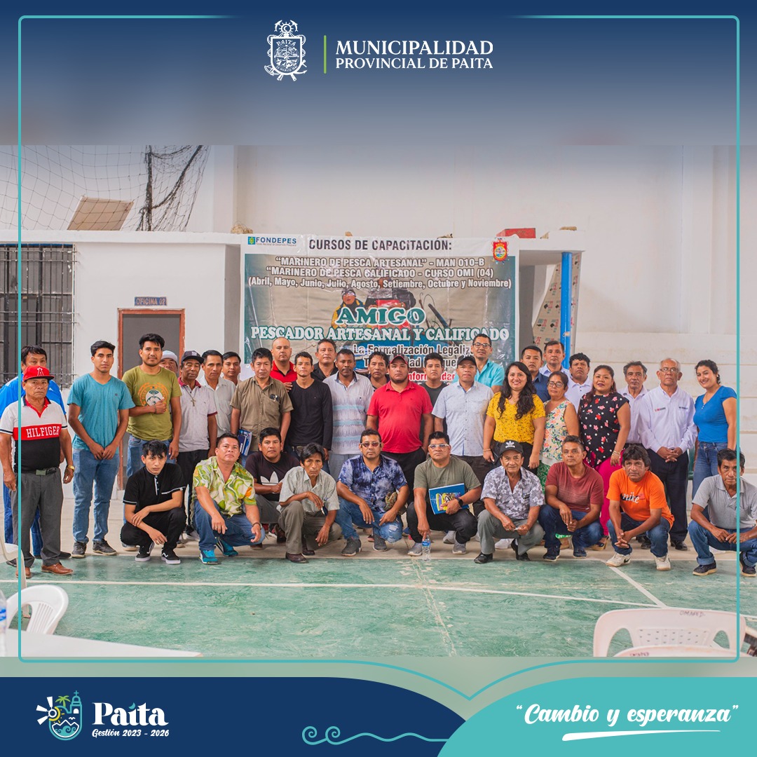 Municipalidad de Paita Finalizó con Éxito y gran acogida el Curso Gratuito “Marinero de Pesca Artesanal”