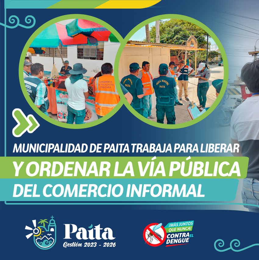 Municipalidad de Paita trabaja para Liberar y Ordenar la vía Pública del Comercio Informal