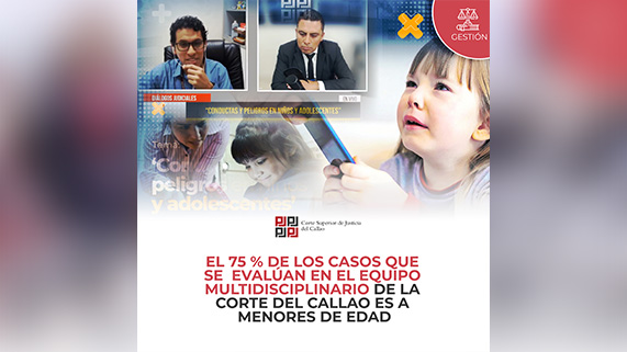 El 75% de los casos que se evalúan en el Equipo Multidisciplinario de la Corte Superior del Callao es a menores de edad
