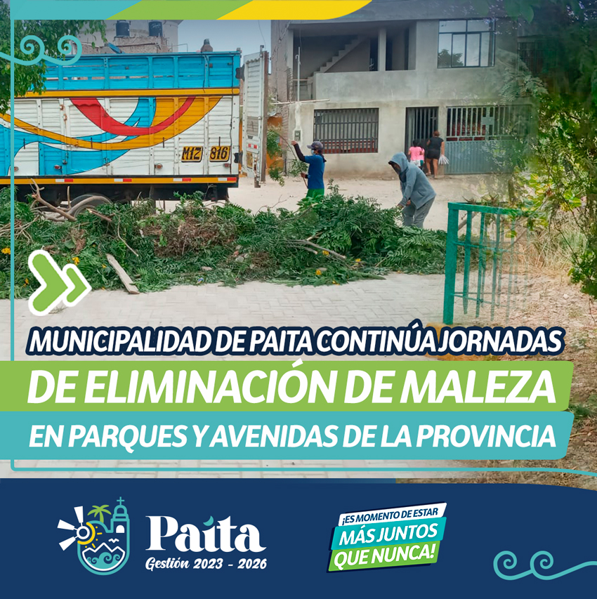 Municipalidad de Paita continúa jornadas de eliminación de maleza