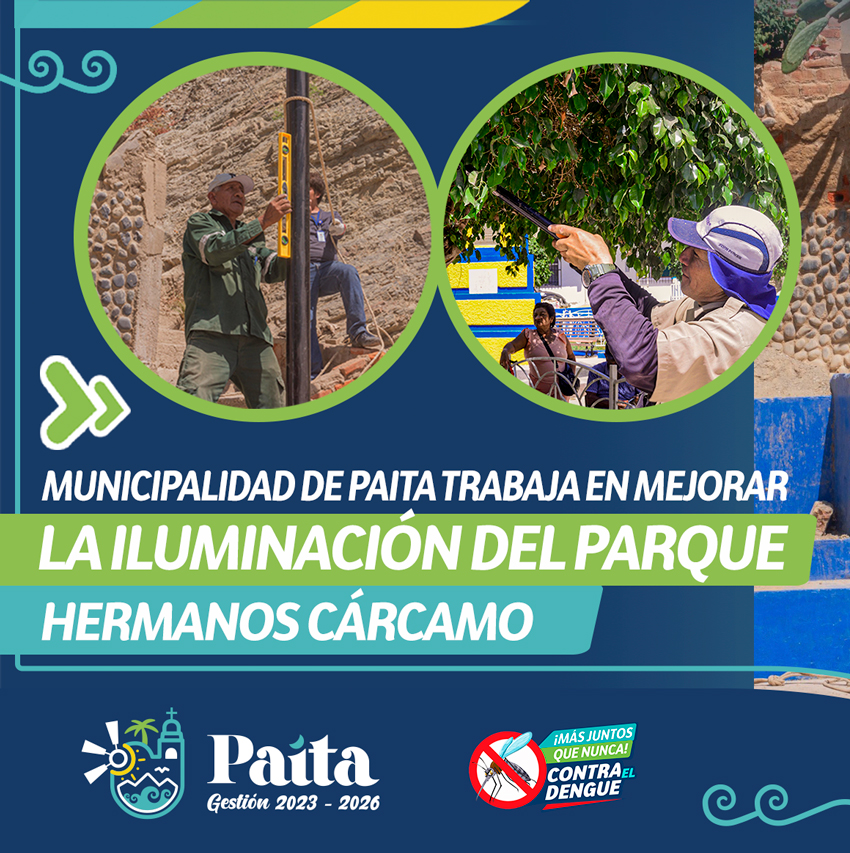 Municipalidad de Paita trabaja en mejorar la iluminación