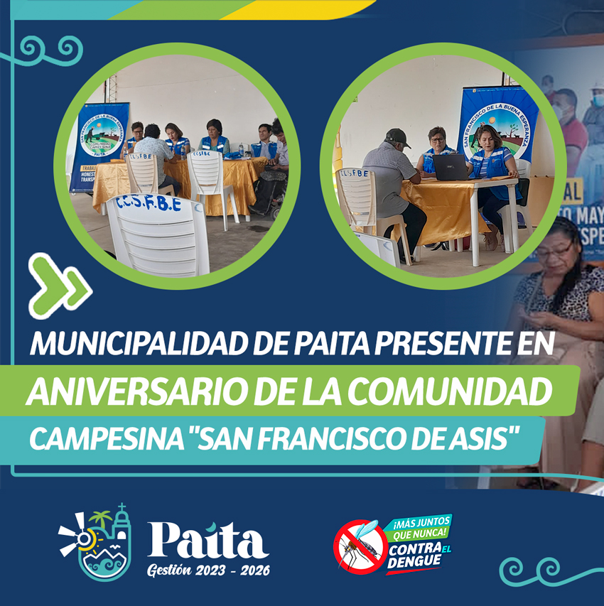 MUNICIPALIDAD DE PAITA PRESENTE EN ANIVERSARIO DE LA COMUNIDAD CAMPESINA "SAN FRANCISCO DE ASIS"