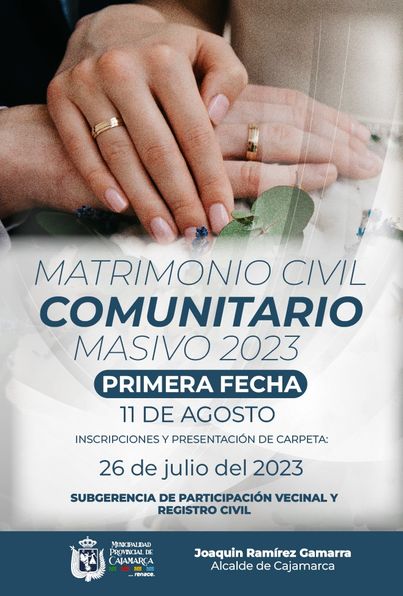a Municipalidad Provincial de Cajamarca, invita a todos los vecinos que deseen unirse y formalizar su situación legal a participar de nuestras 𝐏𝐑𝐈𝐌𝐄𝐑𝐀 𝐅𝐄𝐂𝐇𝐀 con ordenanza municipal que autoriza la celebración del matrimonio civil comunitario 2023 y la exoneración de derechos administrativos regulados.
✍️Las parejas interesadas deben acercarse a la subgerencia de Participación Vecinal y Registro Civil - Complejo Qhapaq Ñan
🗓Lunes a Viernes
⏰ 8:00 a. m. - 4:00 p. m.