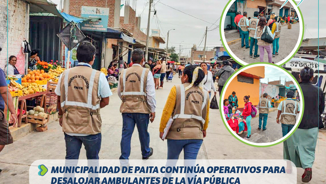 Municipalidad de Paita continúa Operativos para Desalojar Ambulantes de la vía Pública