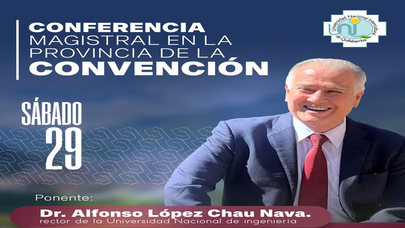 Conferencia Magistral en la ciudad de Quillabamba con el Dr, Alfonso López Chua Nava, rector de la UNI