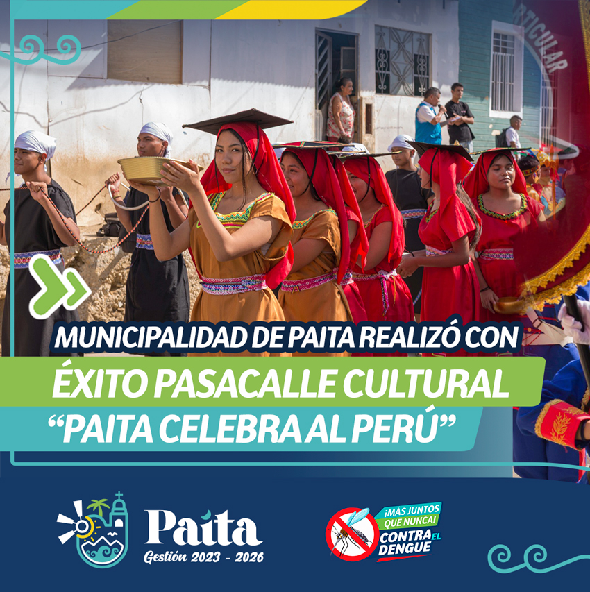 Municipalidad de Paita realizó con éxito pasacalle cultural