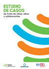 Vista preliminar de documento Primer Estudio de Casos penales de trata con recomendaciones y necesidades de capacitación para los operadores de justicia