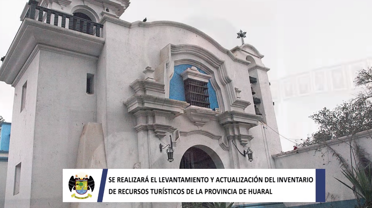 Se realizará el levantamiento y actualización del inventario de recursos turísticos de la provincia de Huaral