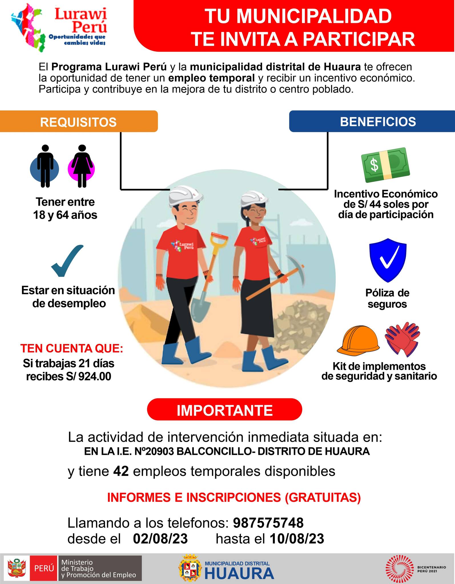 ¡CONVOCATORIA LURAWI PERU!
MUNICIPALIDAD DISTRITAL DE HUAURA Y PROGRAMA LURAWI PERU TE INVITAN A PARTICIPAR DE LA CONVOCATORIA DE EMPLEO TEMPORAL EN LA I.E. Nº 20903 - BALCONCILLO