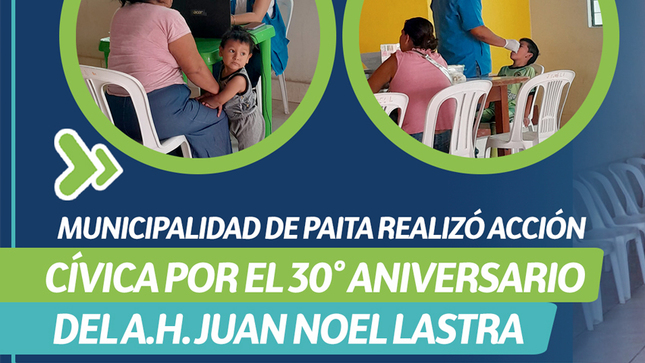 Municipalidad de Paita Realizó Acción Cívica por el 30 Aniversario del A.H Juan Noel Lastra