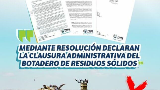 Declaran Clausura Administrativa del Botadero de Residuos Sólidos 