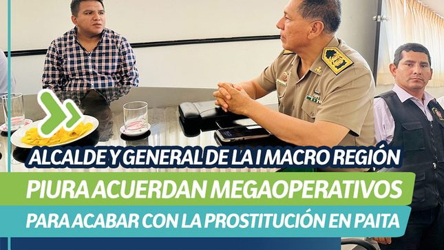 Megaoperativos para acabar con la Prostitución en Paita