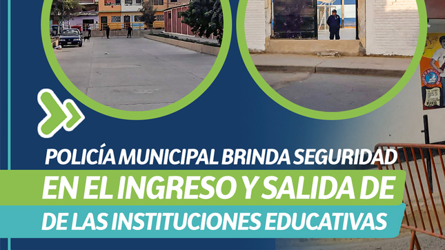 Policía Municipal Brinda Seguridad en el Ingreso y Salida de las Instituciones Educativas 