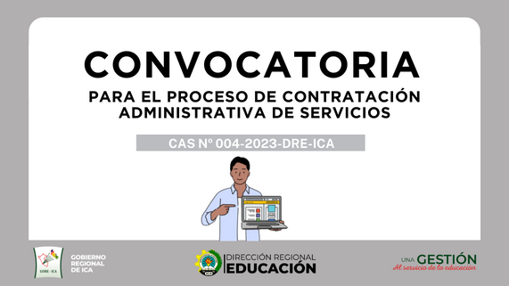 Convocatoria para el proceso CAS N° 004 -2023 - DRE - ICA