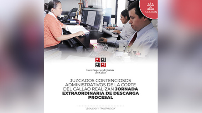 Juzgados Laborales Contenciosos Administrativos del Callao realizan Jornada Extraordinaria de descarga procesal