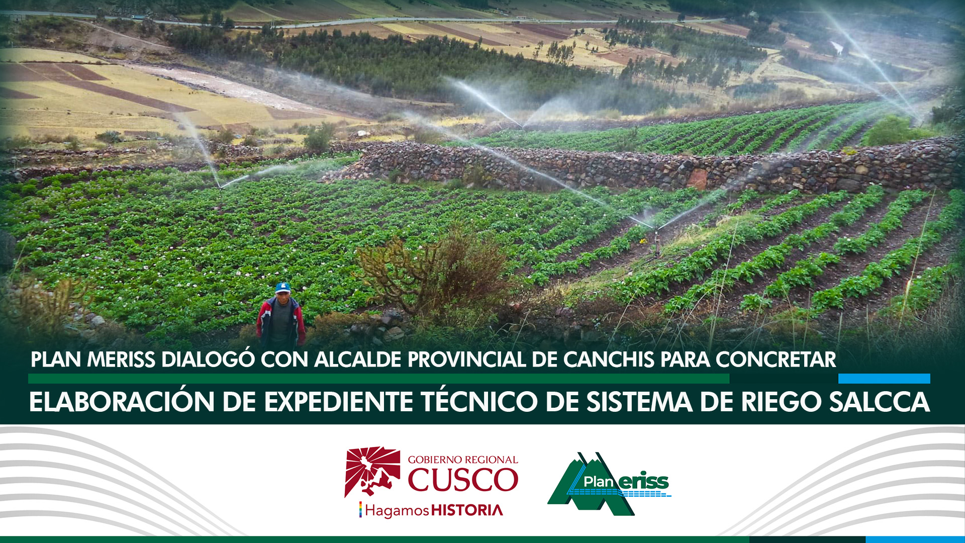 El director ejecutivo del Plan MERISS, Ing. Lucho Salcedo Cáceres, recibió la visita del Alcalde de la provincia de Canchis, Dr. Ricardo Yury Cornejo Sánchez quien presentó una propuesta para concretizar la elaboración de estudio a nivel de expediente técnico del proyecto de riego Salcca, localizado entre los distritos de Combapata, Tinta, San Pedro y San Pablo de la provincia de Canchis para beneficiar a más de 2 mil familias de zonas dedicadas a la agricultura y ampliar la frontera agrícola en 2,300 hectáreas al riego por aspersión. 

Luego de la reunión mantenida con la autoridad local de Canchis, el Ing. Lucho Salcedo Cáceres manifestó: A fin de contemplar el proyecto de riego Salcca, que ya cuenta con la elaboración de perfil de la infraestructura que tendrá un costo superior a los 141 millones, proyecto considerado de suma importancia para los pobladores de esta zona de la cuenca del Vilcanota.  Por disposición del Gobernador Regional del Cusco, Ing. Werner Salcedo Álvarez, Plan MERISS, mediante una propuesta solicitada por el alcalde de Canchis, podría ejecutar o supervisar dicho proyecto mediante su equipo técnico además de la elaboración del expediente técnico del mismo, para el efecto esperamos la opinión del Director de Estudios de nuestra entidad.

Por su parte, el alcalde de la provincia de Canchis, Dr. Ricardo Yury Cornejo Sánchez, señaló: Solicitamos la concretización del proyecto de riego Salcca de la provincia de Canchis, que va a beneficiar a las comunidades del sector de Combapata, Tinta, San Pedro y a futuro al distrito de San Pablo, el proyecto tiene un monto de 142 millones de soles, pero previa a la ejecución como obra tenemos que realizar la elaboración del expediente técnico. 

Existe el compromiso por parte del Gobierno Regional para dar el 80% del presupuesto para la elaboración del expediente técnico y nosotros proporcionar el 20% restante como municipalidad provincial del Canchis. De concretizarse la elaboración del expediente técnico estaríamos dando un paso muy importante para luego realizar las gestiones correspondientes y ejecutar como obra el proyecto. Con este fin nos constituimos al Plan MERISS y esperamos que se concretice la elaboración del expediente técnico al 100%, concluyo el alcalde canchino.