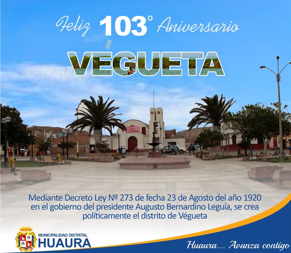 FELIZ 103º ANIVERSARIO DE CREACIÓN POLÍTICA HERMANO DISTRITO DE VÉGUETA
