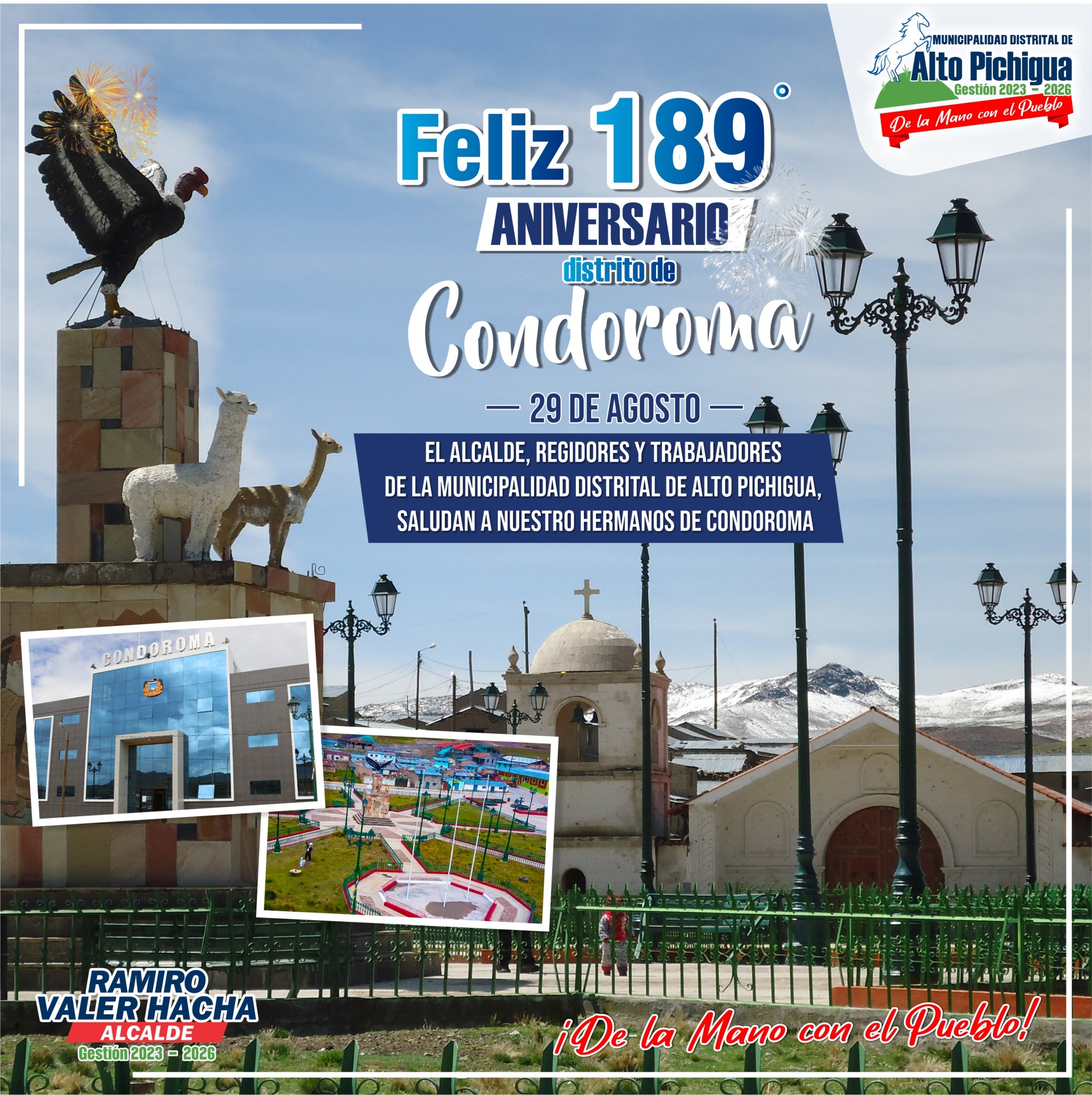 π
ππππ πππππππππππ ππ ππππππππ ππ πππππππππ ππ
ππEl alcalde Ramiro Valer Hacha, plana de Regidores y funcionarios de la Municipalidad Distrital de Alto Pichigua, expresan su saludo fraterno y reconocimiento ππ ππππππππ ππ πππππππππ, en el marco de la celebraciΓ³n de sus 189 Aniversario de reconocimiento, martes 29 de agosto del 2023.
ππEl burgomaestre distrital extiende el saludo cordial al Alcalde del distrito de Condoroma Prof. Bladimir PeΓ±a Mamani, cuerpo edil de regidores, autoridades de las organizaciones sociales y poblaciΓ³n en general, augurΓ‘ndoles los mejores Γ©xitos a favor de su distrito.