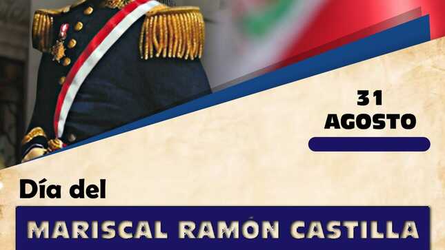 DÍA DEL MARISCAL RAMÓN CASTILLA
#31deAgosto