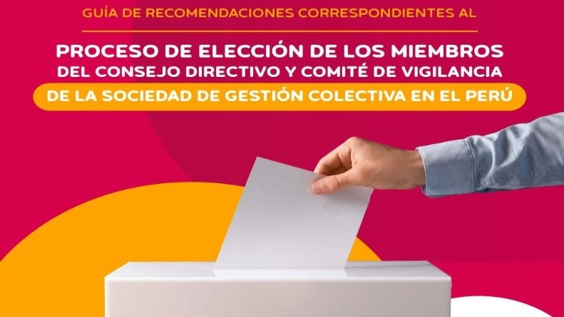 El Indecopi presenta guía con recomendaciones y sugerencias para los procesos de elección de miembros de las sociedades de gestión colectiva
