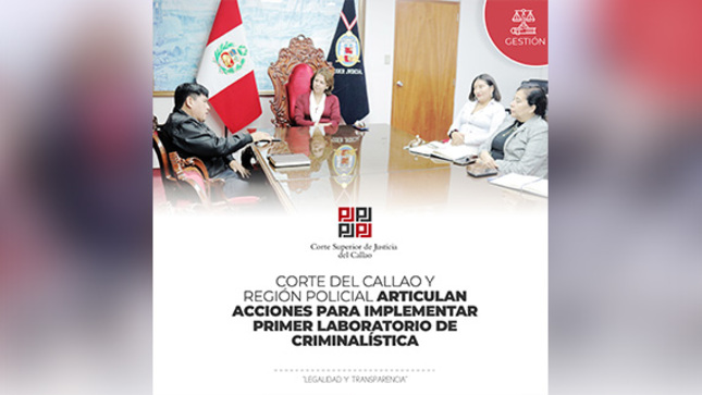 Corte del Callao y Región Policial articulan acciones para implementar primer Laboratorio de Criminalística en la Provincia Constitucional