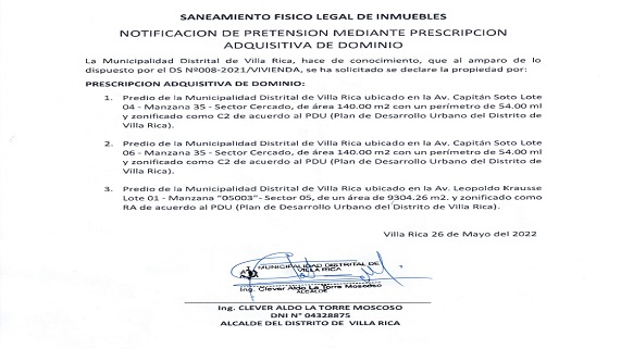 PRESCRIPCION ADQUISITIVA DE DOMINIO:
1.Predio de la Municipalidad Distrital de Villa Rica Ubicado en la Av. Capitán Soto Lote 04-Manzana 35-Sector Cercado ,de área 140.00m2 con un perímetro 54.00ml y zonificado como C2 de acuerdo al PDU(Plan de Desarrollo Urbano del Distrito de Villa Rica).