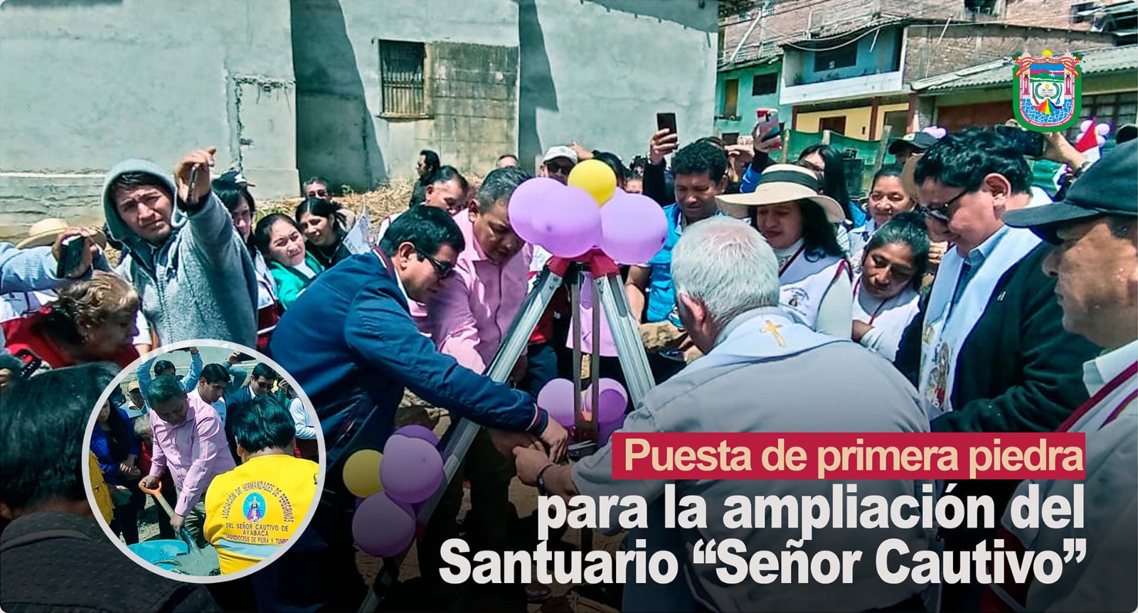 Alcalde de Ayabaca participó de puesta de primera piedra para la ampliación del santuario Señor Cautivo.