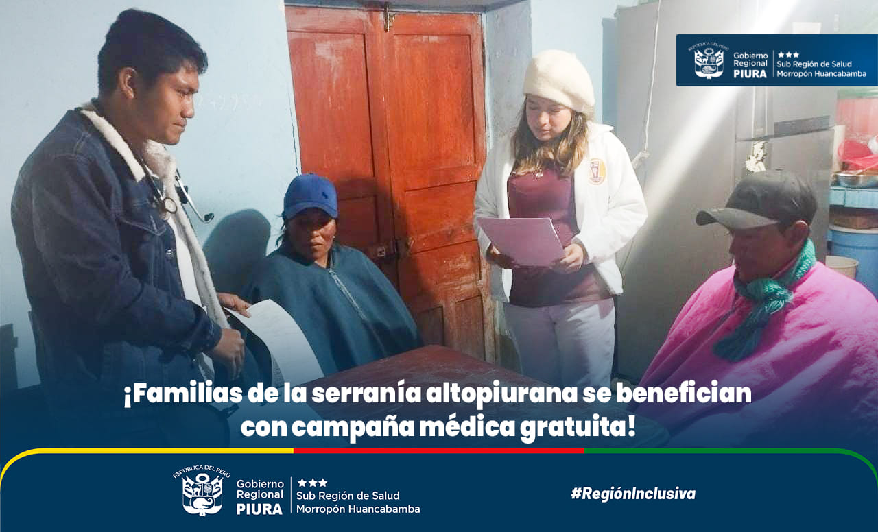 Familias de la serranía Alto piurana, se benefician con campaña médica gratuita