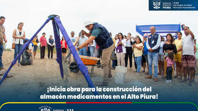 inicia obra para la construcción del almacén de medicamentos en el Alto Piura.
