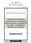 Vista preliminar de documento Tratado de Asistencia Jurídica Mutua en  Asuntos Penales entre la República del Perú y la República del Uruguay