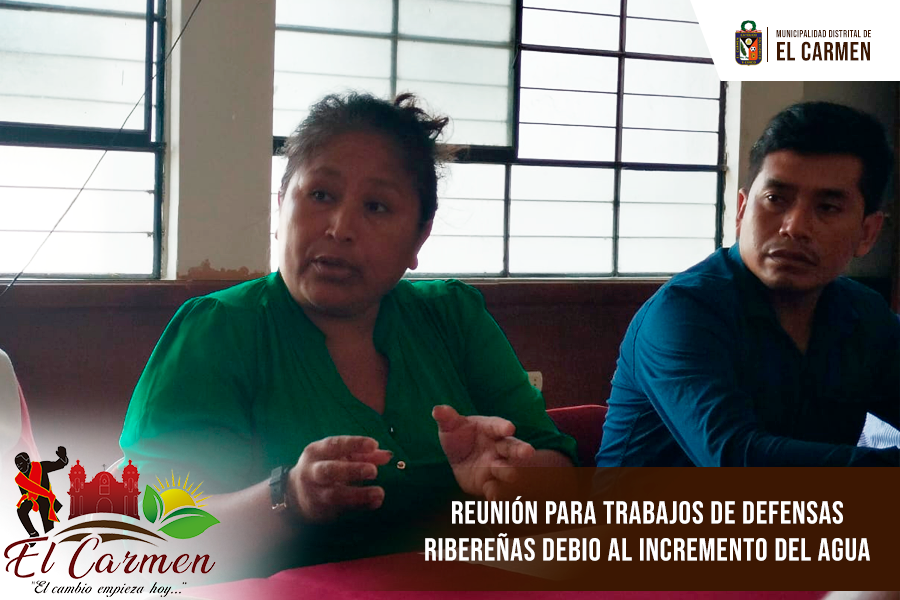 REUNIÓN PARA TRABAJOS DE DEFENSAS RIBEREÑAS DEBIDO AL INCREMENTO DEL AGUA