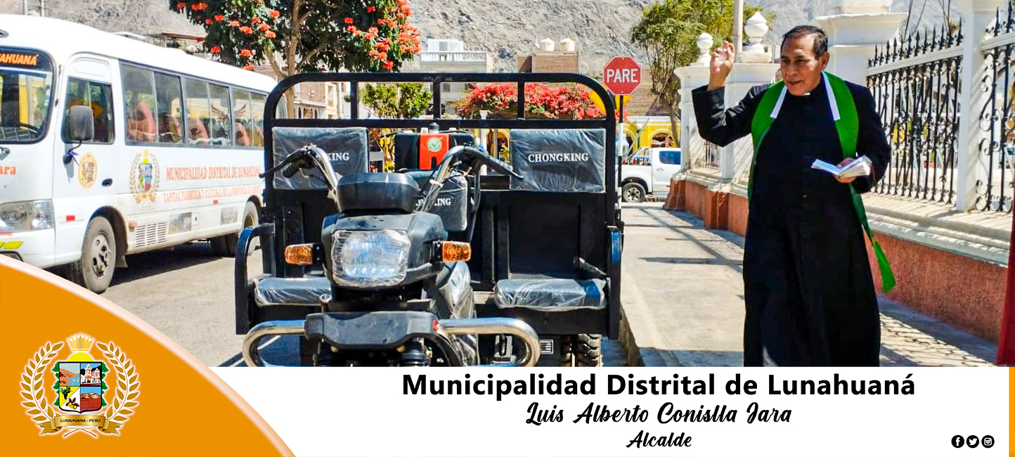 Como parte de Gobierno en poder mejorar nuestro ornato se ha logrado comprar una Moto Carga, con la finalidad de extender el servicio de limpieza, mantenimiento de parques y jardines del distrito de Lunahuaná. 