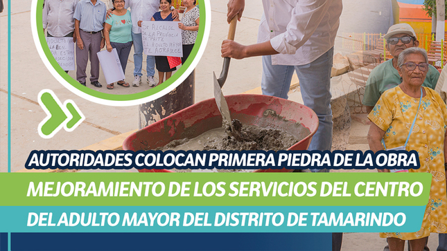 Autoridades Colocan Primera piedra de la obra Mejoramiento de los servicios del Centro del Adulto Mayor distrito del Tamarindo
