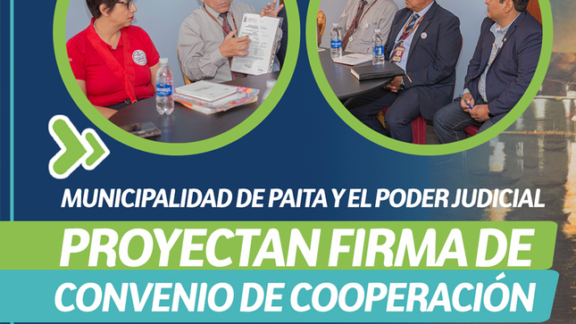 Municipalidad Provincial de Paita y el Poder Judicial Proyectan Firma de Convenio de Cooperación