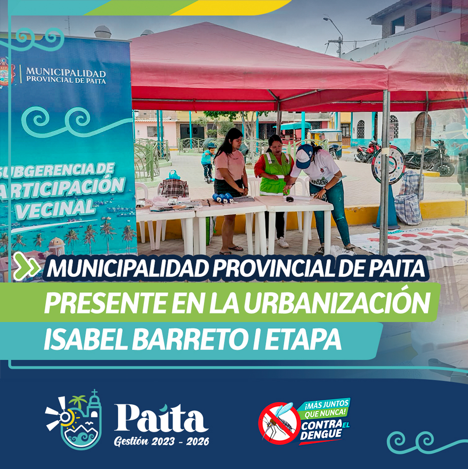 Municipalidad Provincial de Paita de Paita Presente a la Urbanización Isabel Barreto 1 Etapa