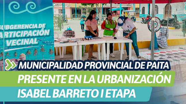 Municipalidad Provincial de Paita de Paita Presente a la Urbanización Isabel Barreto 1 Etapa