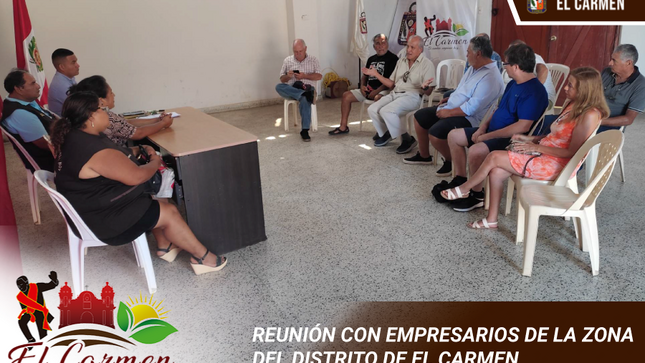 REUNIÓN CON EMPRESARIOS DE LA ZONA DEL DISTRITO DE EL CARMEN