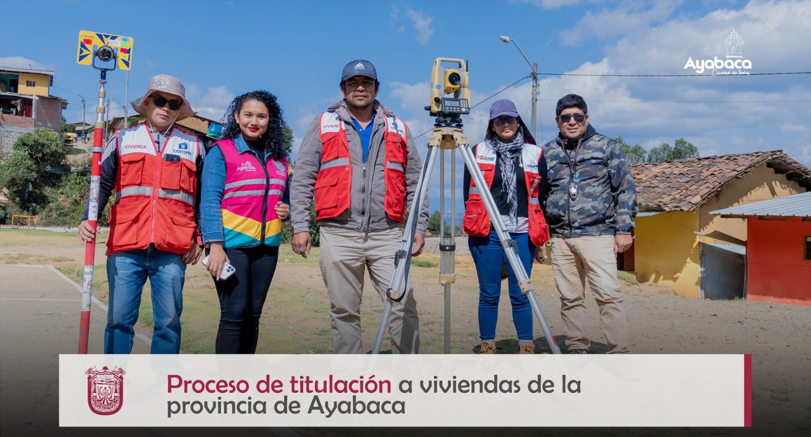 PROCESO DE TITULACIÓN A VIVIENDAS DE LA PROVINCIA AYABACA