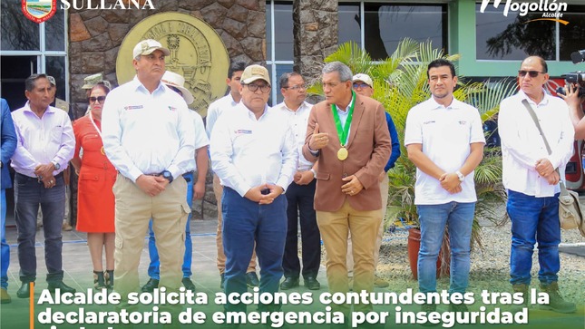 Alcalde Solicita Acciones Contundentes Tras La Declaratoria De Emergencia Por Inseguridad En Sullana