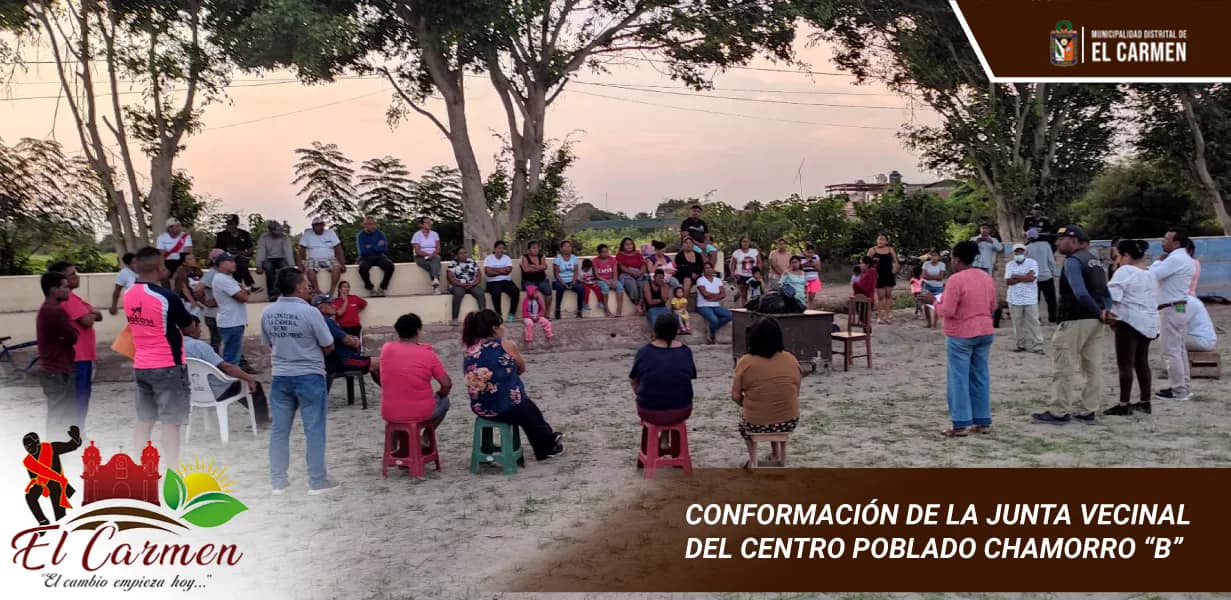 CONFORMACION DE LA JUNTA VECINAL DEL CENTRO POBLADO CHAMORRO “B”