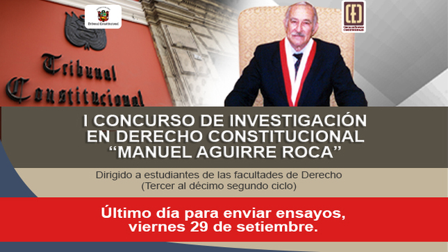 
Solo hasta este viernes 29 de setiembre se reciben los ensayos para el I Concurso de Investigación en Derecho Constitucional “Manuel Aguirre Roca”.
