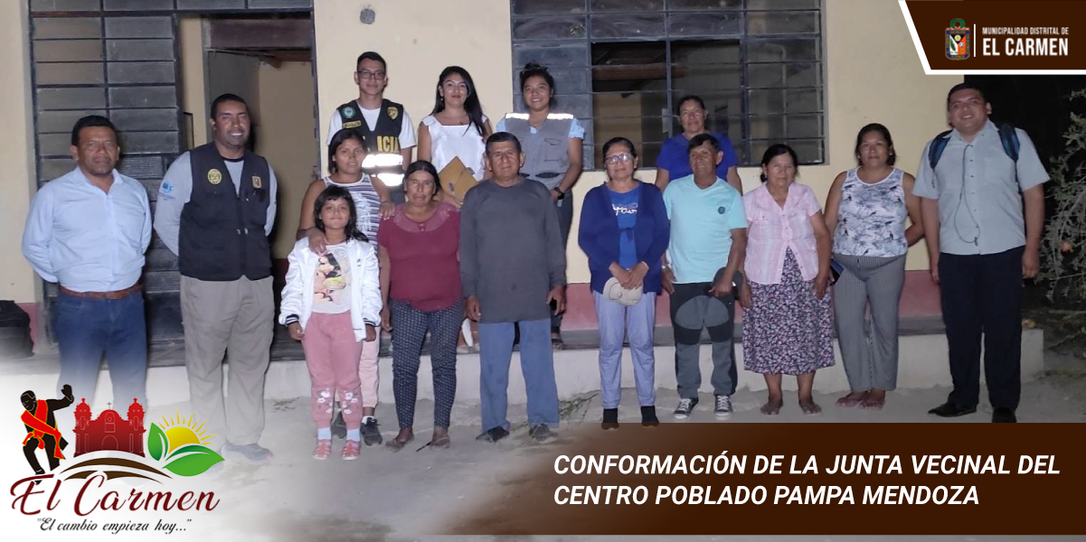 ELECCIÓN Y CONFORMACIÓN DE LA JUNTA DIRECTIVA DEL COMITÉ VECINAL COMUNAL DEL CENTRO POBLADO PAMPA MENDOZA