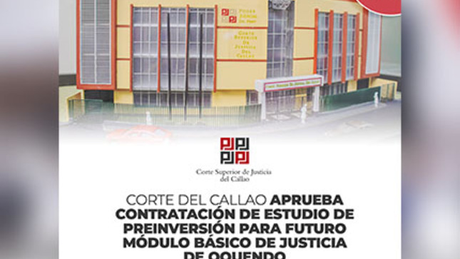 Corte del Callao aprueba contratación de estudio de Preinversión para ejecutar proyecto del Módulo Básico de Justicia de Oquendo