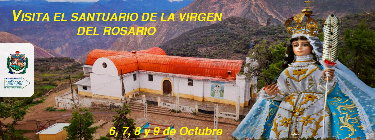 La Municipalidad Distrital de Uñon presidida por su Alcalde Sr Ebert Jesus Arias Quijahuaman, consejo municipal y personal administrativo invita y presenta al publico en general la Programación de las actividades en Honor a la FESTIVIDAD PATRONAL DE LA VIRGEN DEL ROSARIO los días 6, 7, 8 y 9 de Octubre del 2023.
Ven y celebremos con alegría y emoción las actividades del mes de octubre en nuestro distrito de Uñon dando realce a nuestras costumbres y tradiciones que enaltece a su gente. Nosotros les damos la bienvenida a lugareños y visitantes para celebrar con fe y devoción la fiesta de nuestra patrona Santisima Virgen del Rosario.