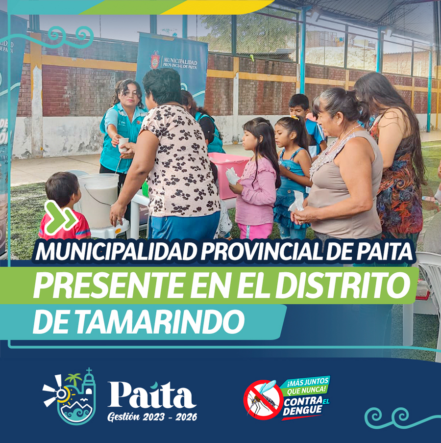 Municipalidad Provincial de Paita presente en el distrito de Tamarindo