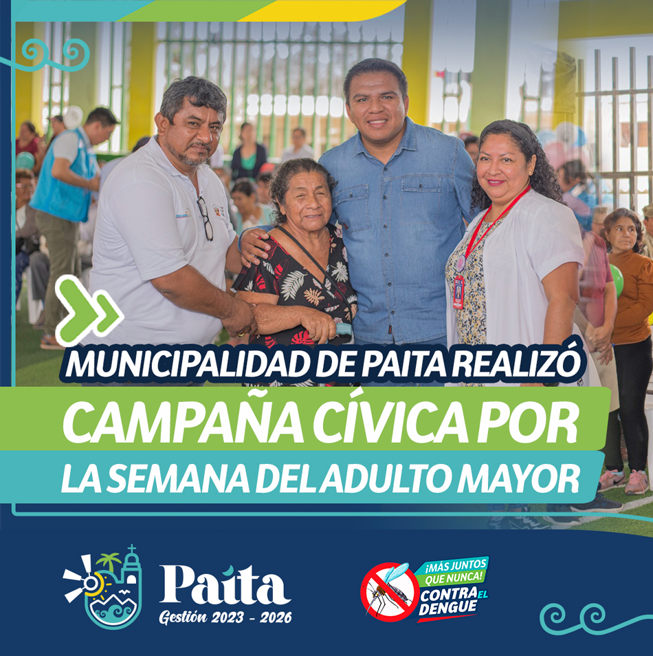 Municipalidad de Paita realizó campaña cívica por la semana del adulto mayor